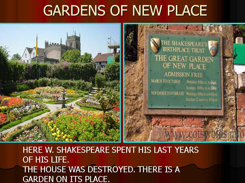 GARDENS OF NEW PLACE HERE W. SHAKESPEARE SPENT HIS LAST YEARS OF HIS LIFE.